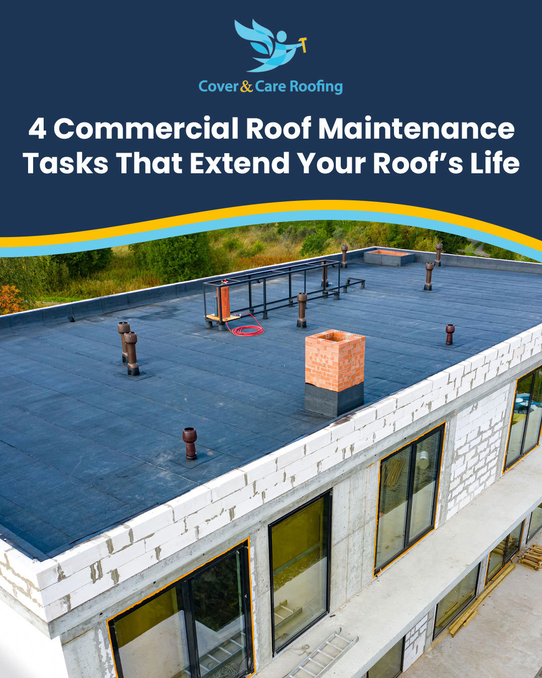 Four Commercial Roof Maintenance Tasks That Will Extend Your Roof’s Life